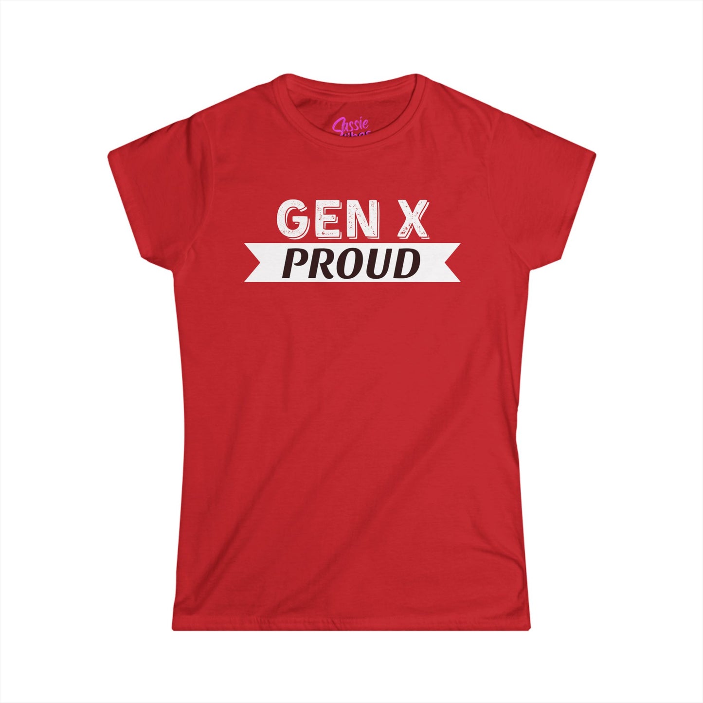 GEN X PROUD (WL) - Fitted Tee