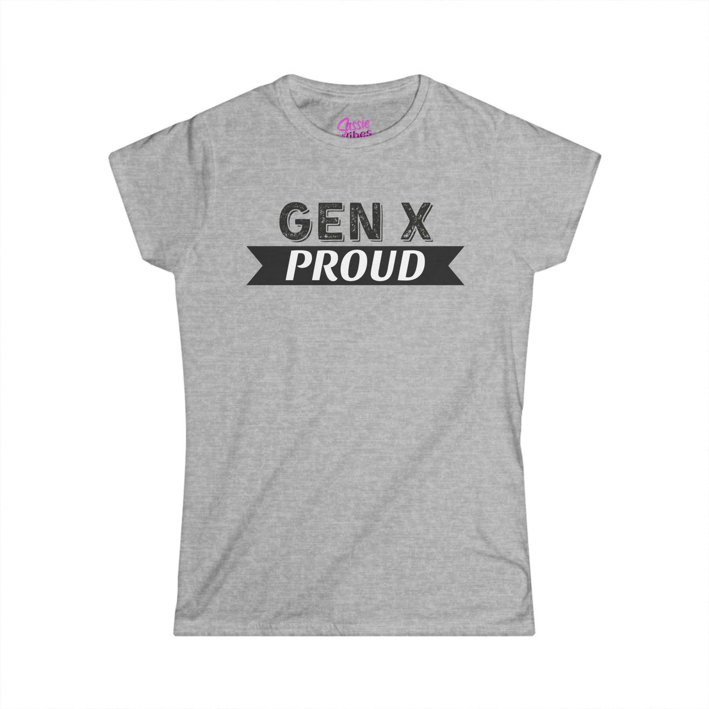GEN X PROUD (BP) - Fitted Tee