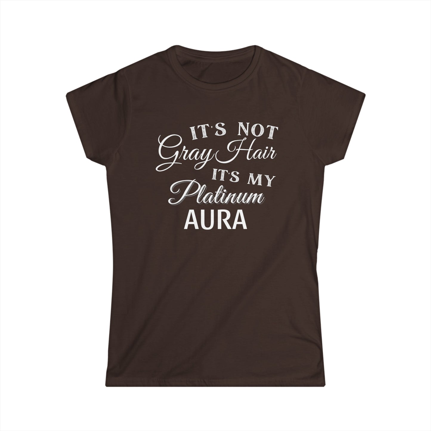 -It's Not Gray Hair- Fitted Tee