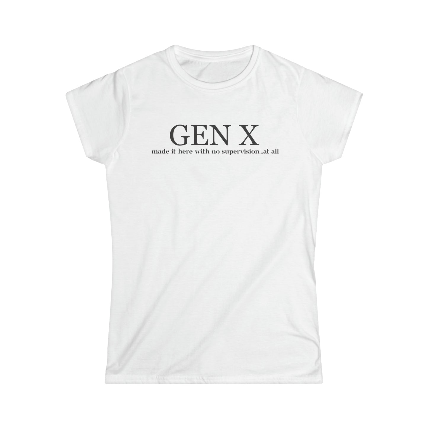 Gen X No Supervision - Fitted Tee