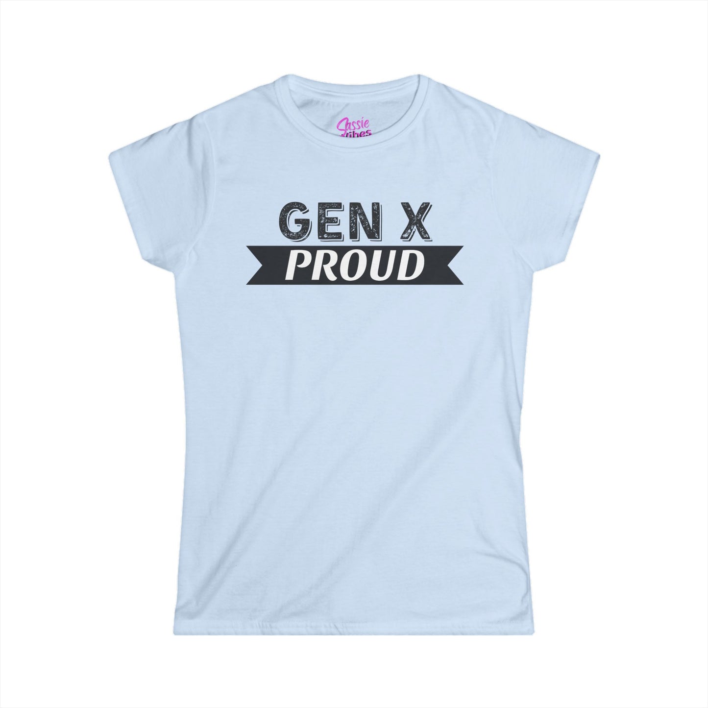 GEN X PROUD (BP) - Fitted Tee