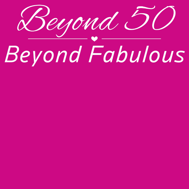 - Beyond 50 Beyond Fabulous - Fitted Tee