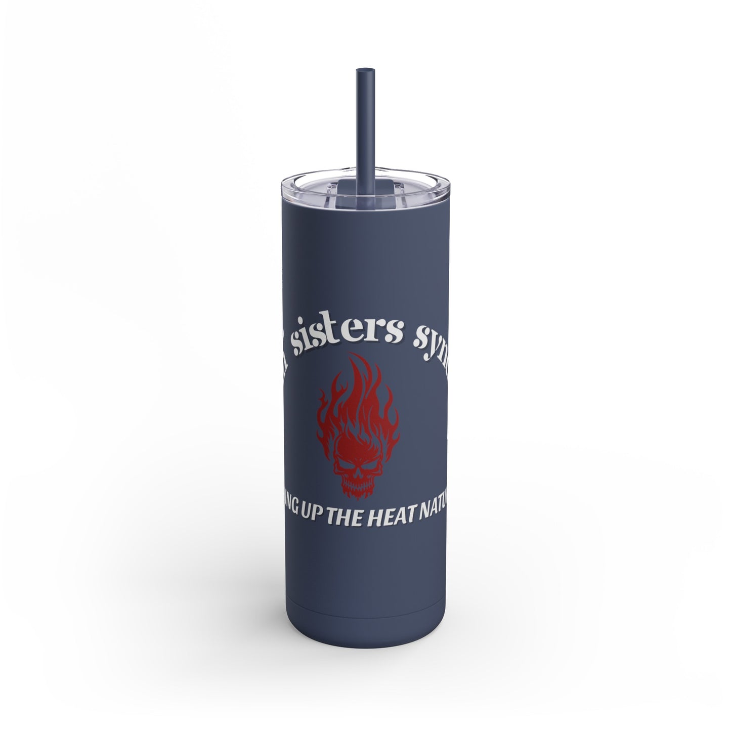 Sizzlin' Sisters Syndicate Drink Tumbler - Ambassador Exclusive