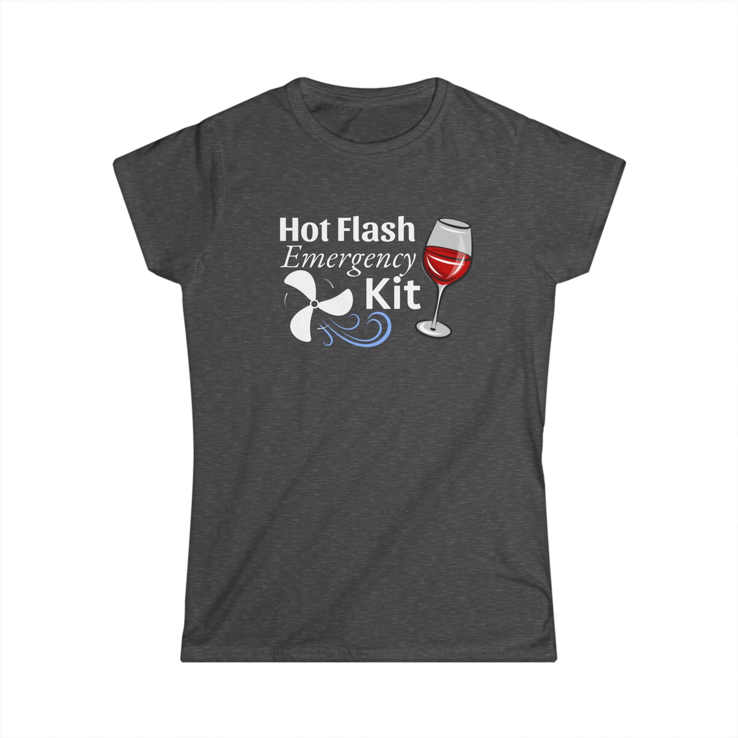 -Hot Flash Emergency Kit- Fitted Tee