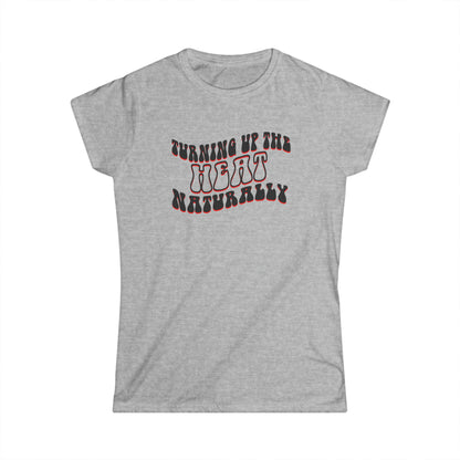 Turn up the Heat Naturally - Fitted Tee
