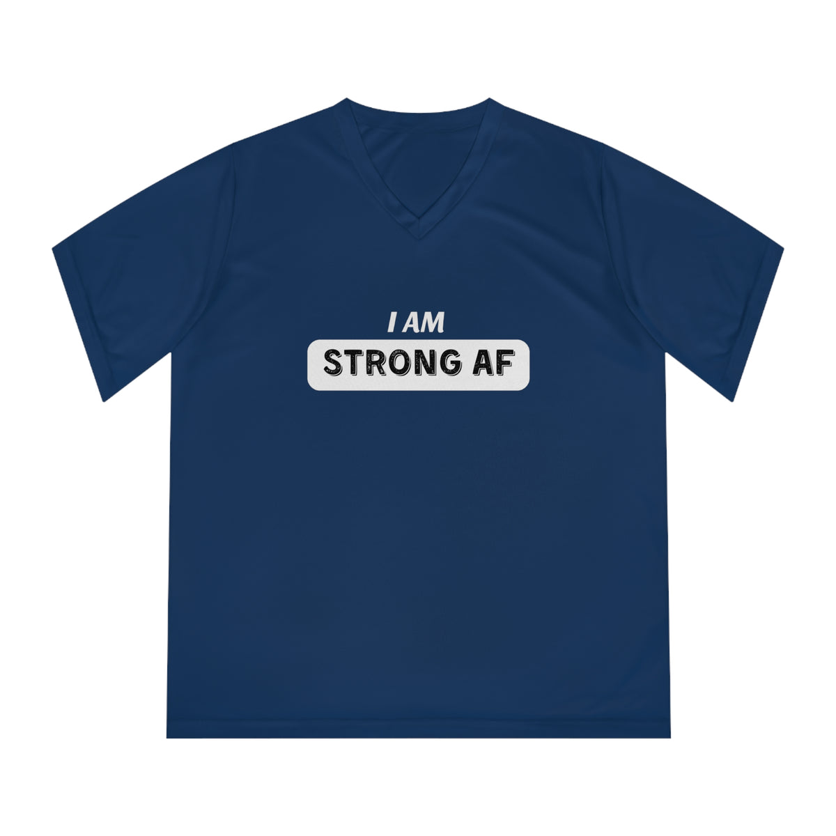 Just Chillin' V-Necks - I am Strong AF