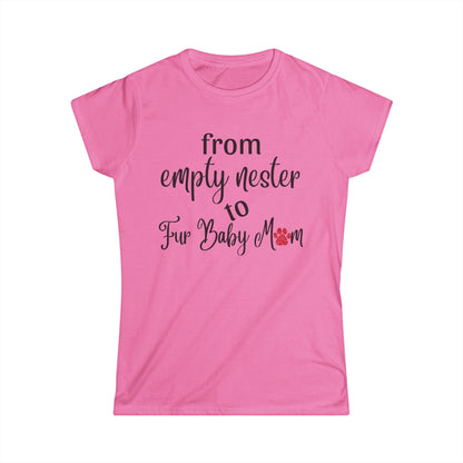From Empty Nest to Fur Baby Mom - Fitted Tee