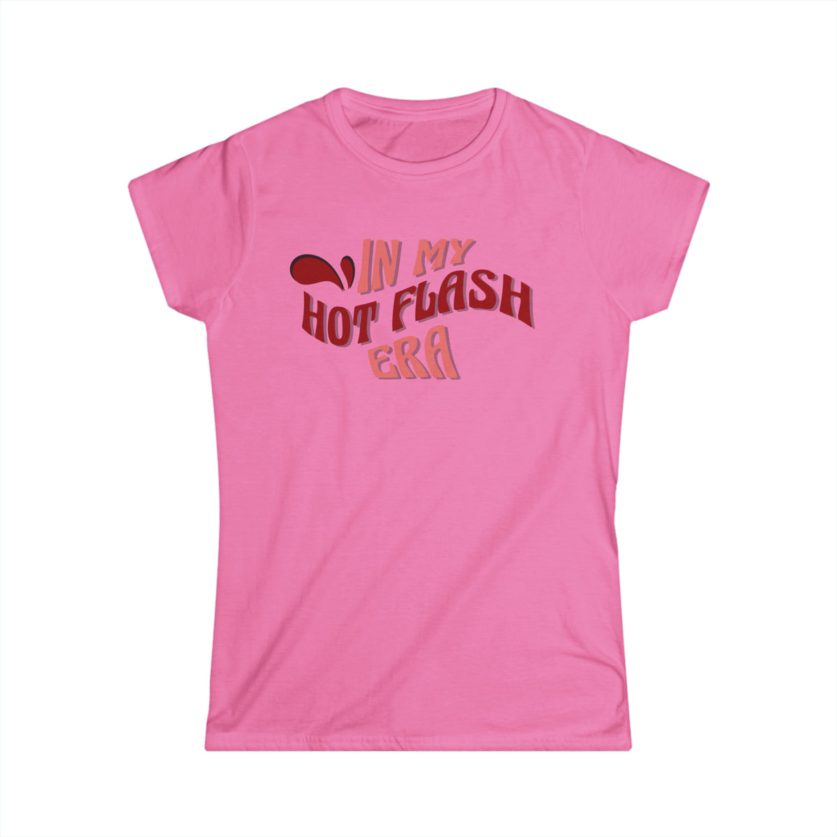 In My Hot Flash Era - Fitted Tee