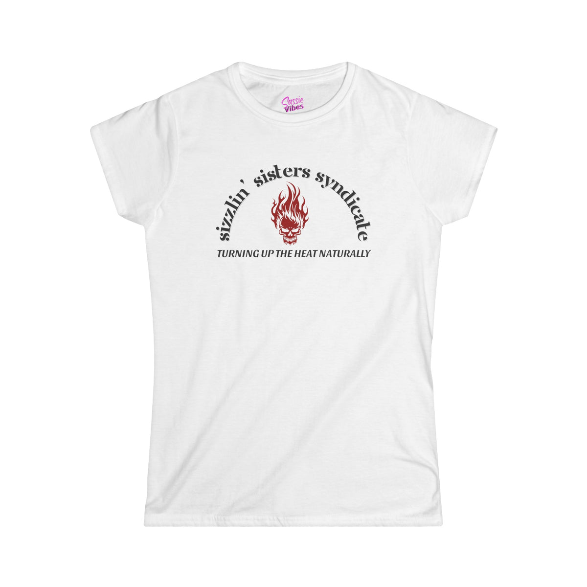 Sizzlin' Sister Syndicate - Fitted Tee