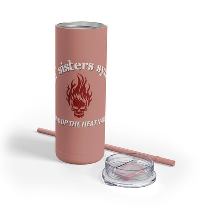 Sizzlin' Sisters Syndicate Drink Tumbler - Ambassador Exclusive