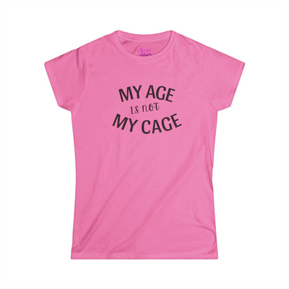 My Age Is Not My Cage (BP) -  Fitted Tee
