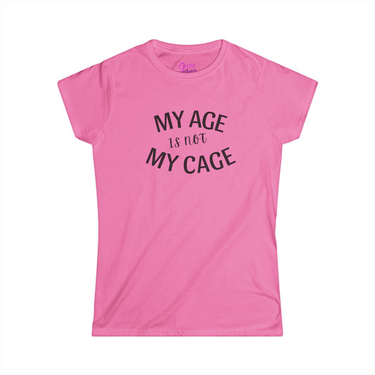 My Age Is Not My Cage (BP) -  Fitted Tee