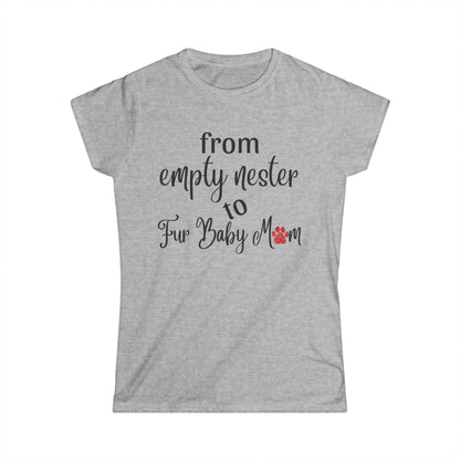 From Empty Nest to Fur Baby Mom - Fitted Tee