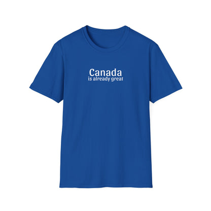 Canada is Already Great Tee