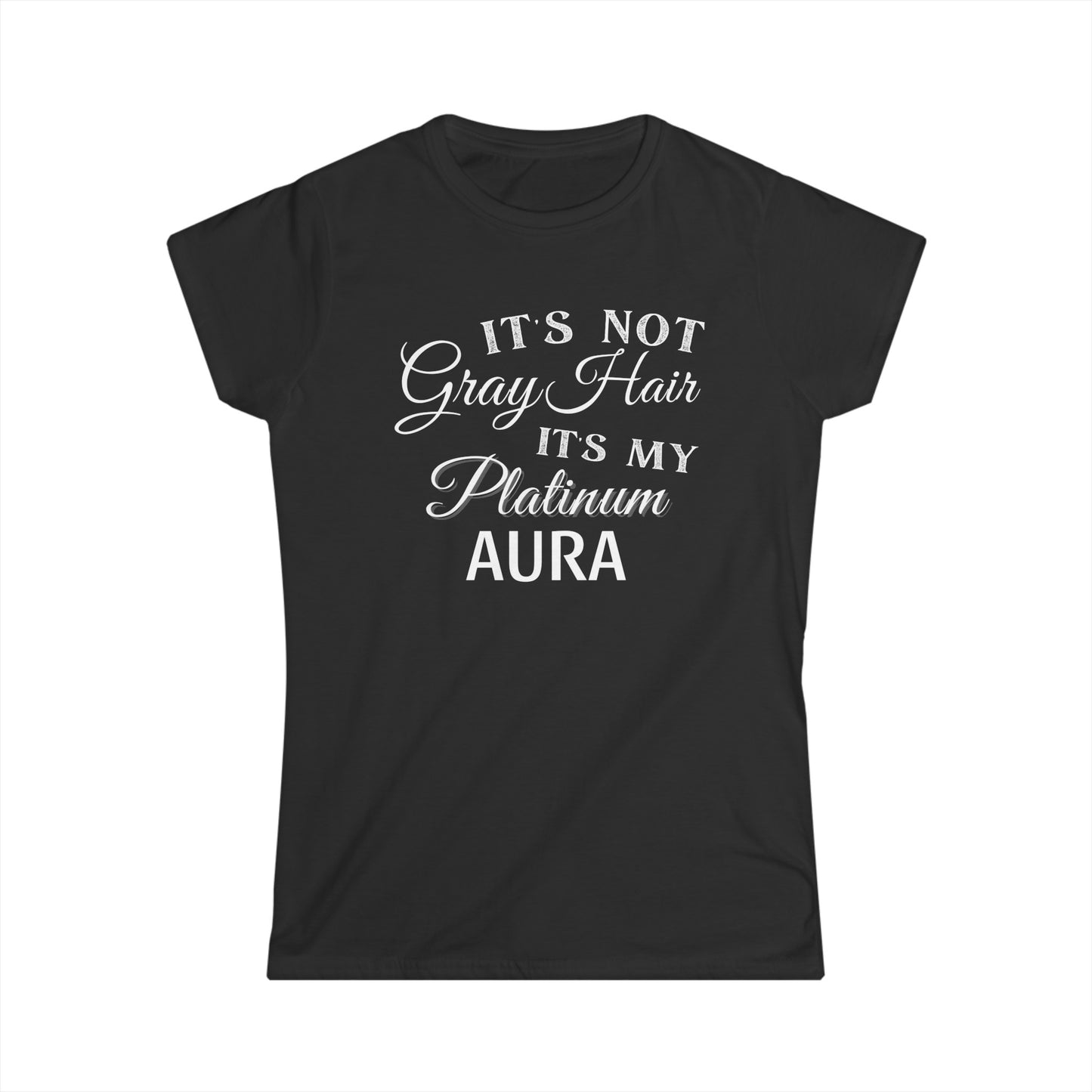 -It's Not Gray Hair- Fitted Tee
