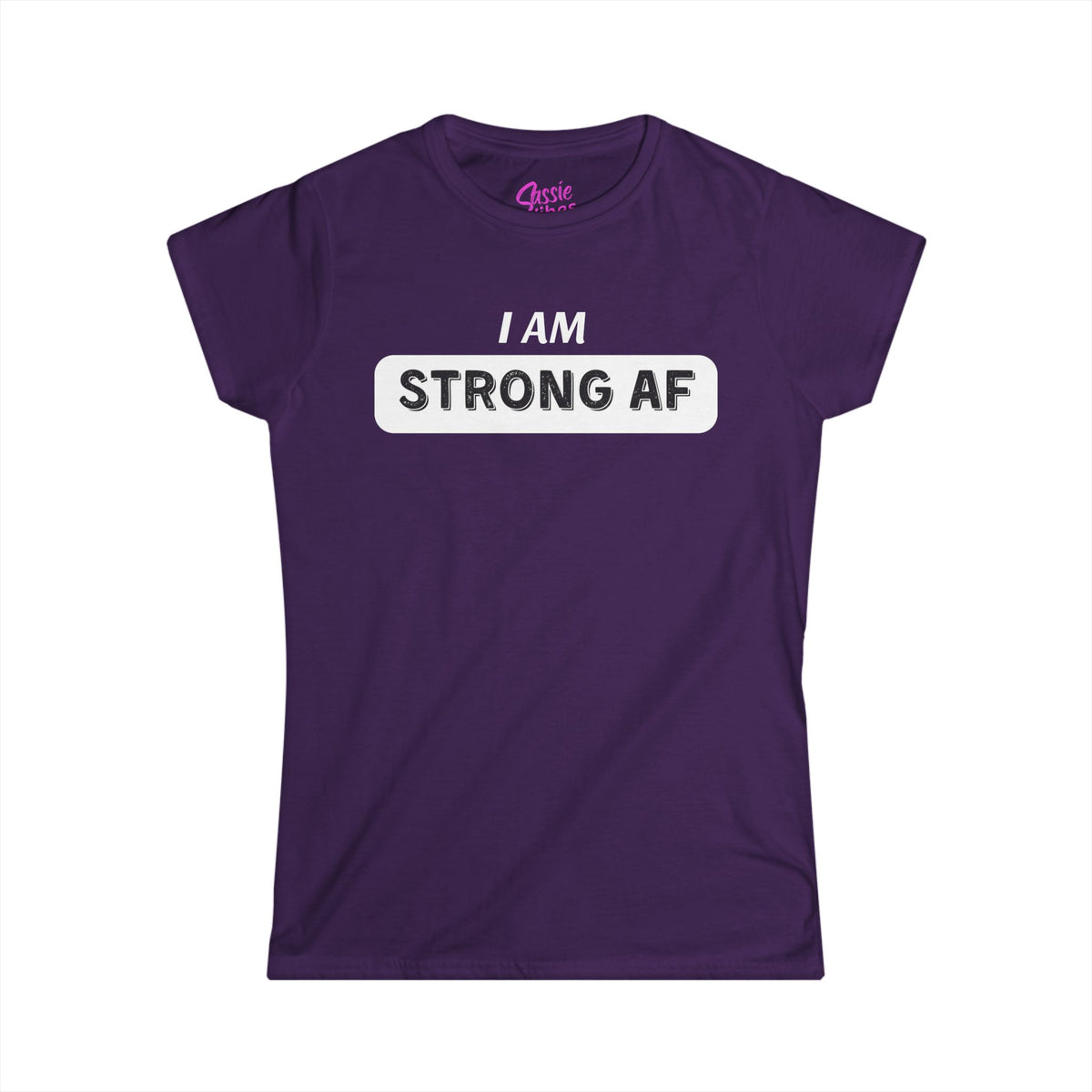 I am Strong AF (WL) - Fitted Tee