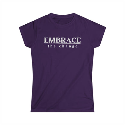 -Embrace the Change-  Fitted Tee