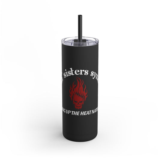 Sizzlin' Sisters Syndicate Drink Tumbler - Ambassador Exclusive