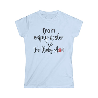From Empty Nest to Fur Baby Mom - Fitted Tee