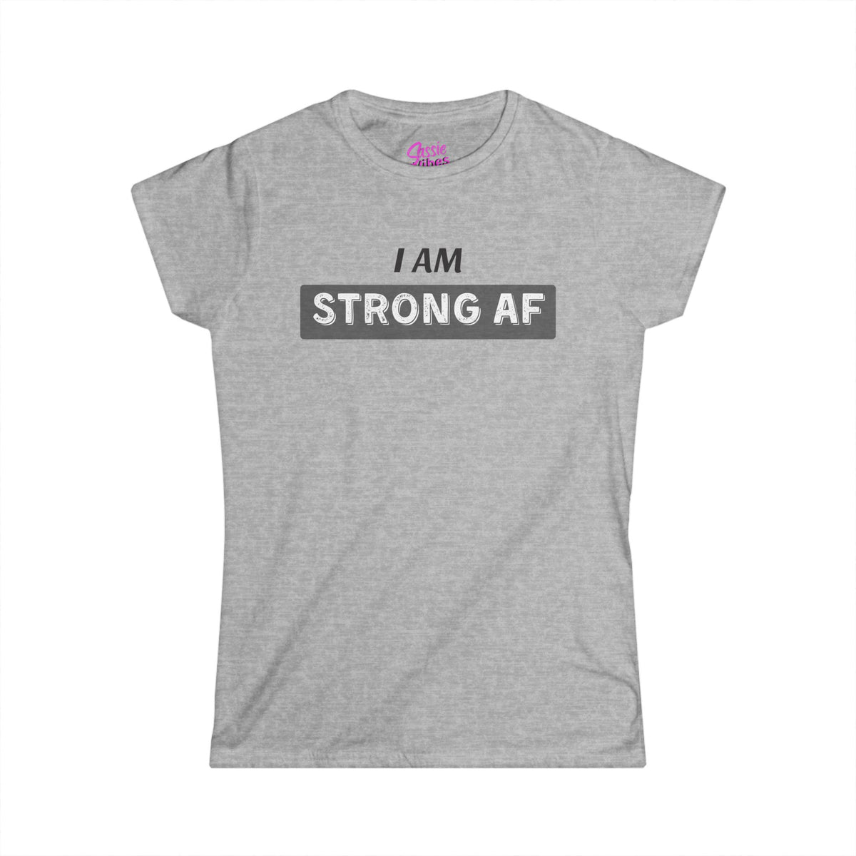 I am Strong AF (BP) - Fitted Tee