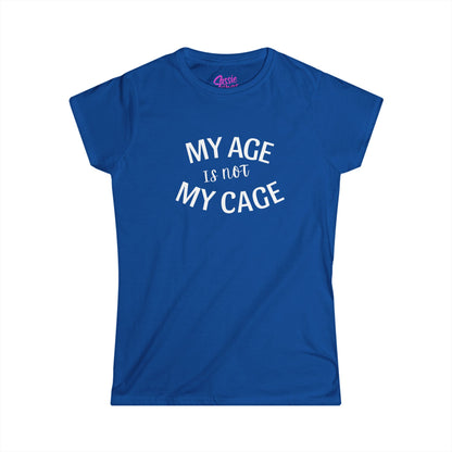 My Age Is Not My Cage (WL) -  Fitted Tee