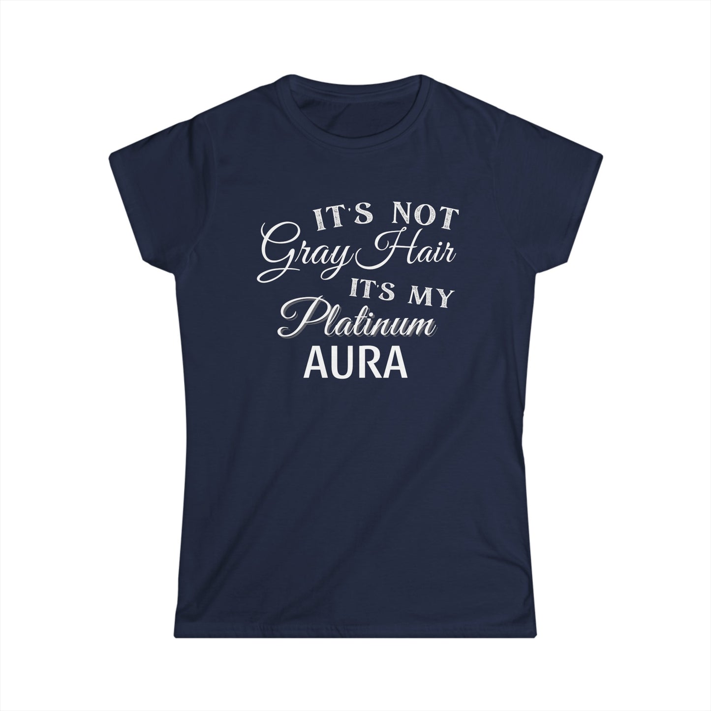 -It's Not Gray Hair- Fitted Tee