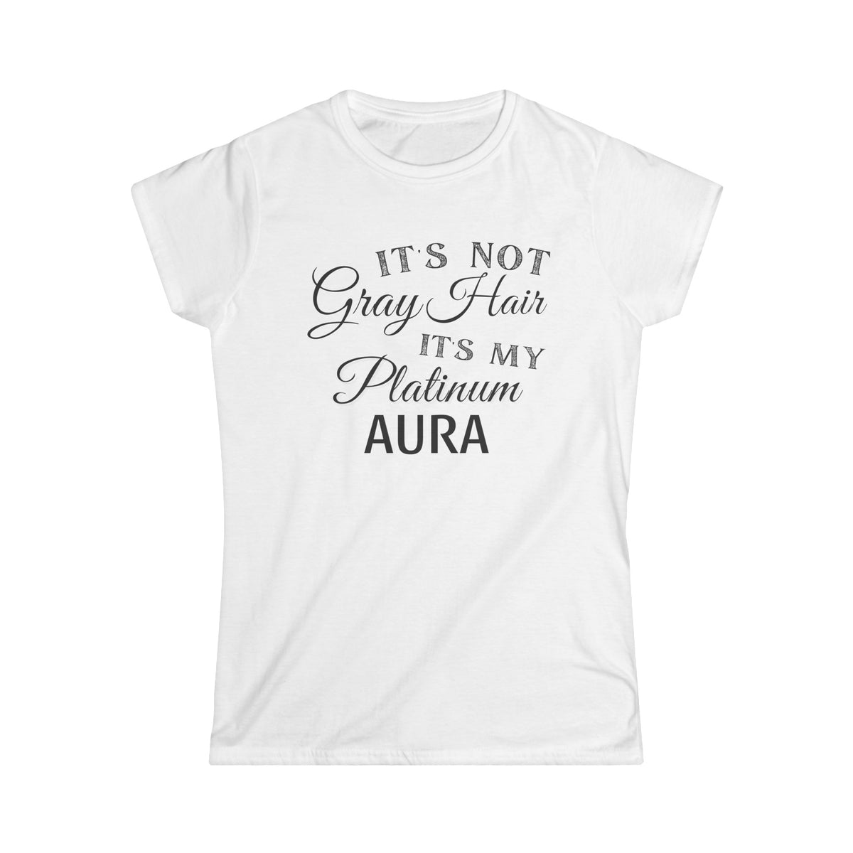 It's Not Gray Hair - Fitted Tee