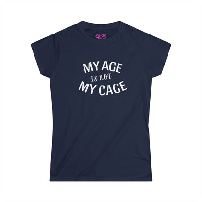 My Age Is Not My Cage (WL) -  Fitted Tee