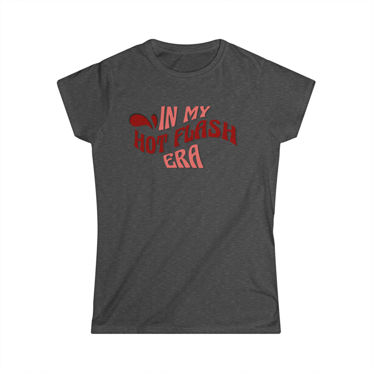 In My Hot Flash Era - Fitted Tee