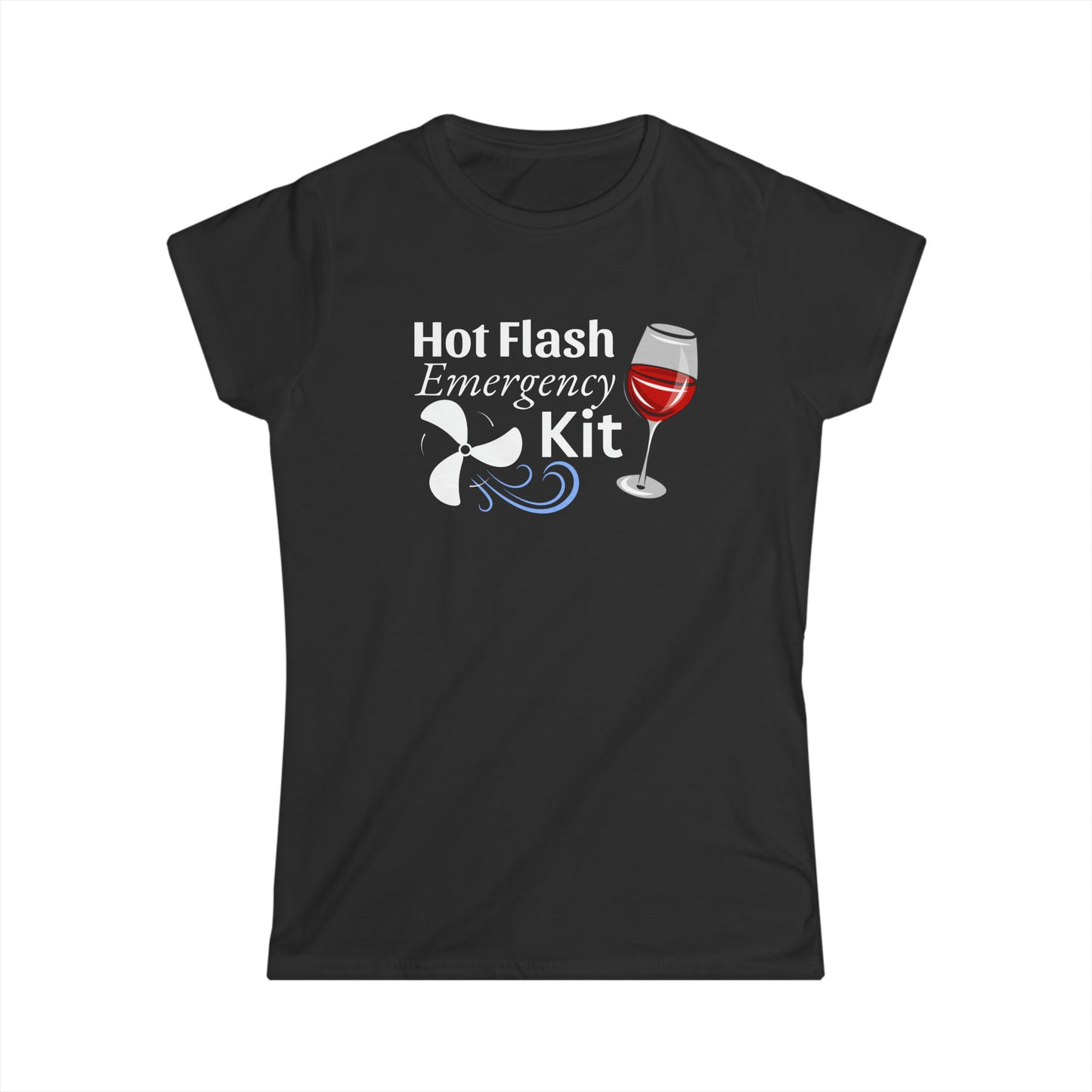 -Hot Flash Emergency Kit- Fitted Tee