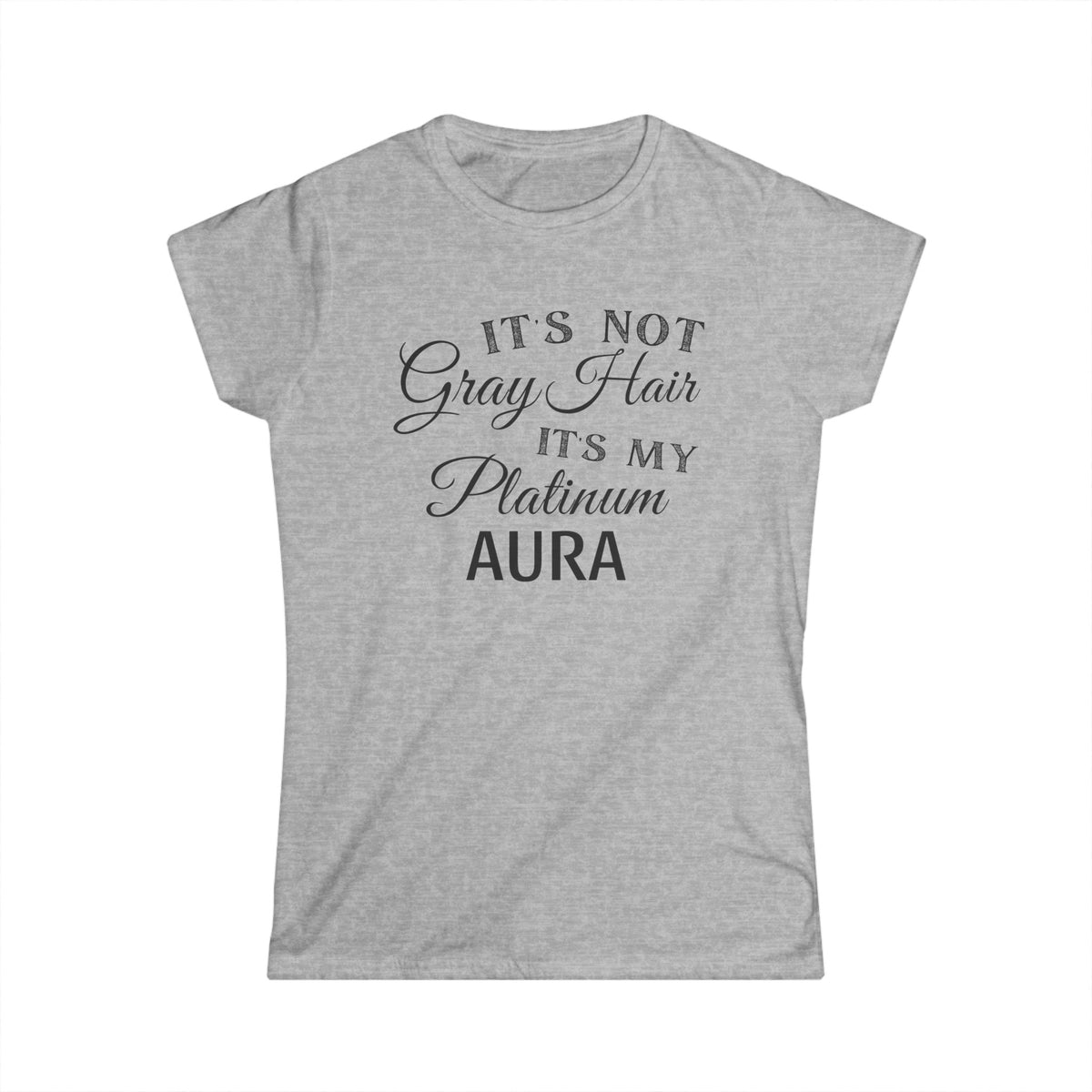 It's Not Gray Hair - Fitted Tee