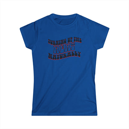 Turn up the Heat Naturally - Fitted Tee