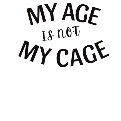 My Age Is Not My Cage Tank (BP)