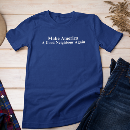 Make America a Good Neighbour Again